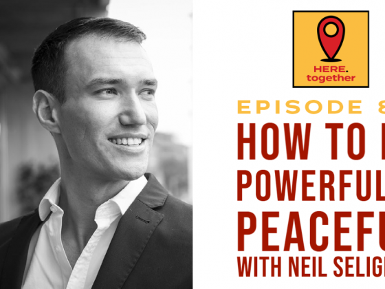 Neil Seligman on Here.together Podcast